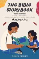 The Bible Storybook: 50 Exciting Bible Tales for Kids di Derick Chibilu edito da LIGHTNING SOURCE INC