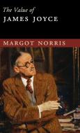 The Value of James Joyce di Margot Norris edito da Cambridge University Press