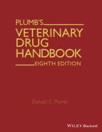 Plumb's (r) Veterinary Drug Handbook di Donald C. Plumb edito da John Wiley And Sons Ltd