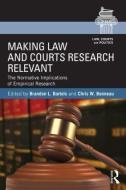Making Law and Courts Research Relevant edito da Taylor & Francis Ltd