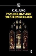 Psychology And Western Religion di C. G. Jung edito da Taylor & Francis Ltd