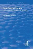 Public Policy and the Arts: A Comparative Study of Great Britain and Ireland di Ruth-Balandina M. Quinn edito da Taylor & Francis Ltd