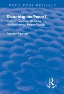 Disturbing The Peace di SPENCER edito da Taylor & Francis