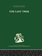 The Last Trek di Sheila Patterson edito da Routledge