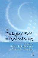 The Dialogical Self in Psychotherapy di Hubert J. M. Hermans edito da Taylor & Francis Ltd