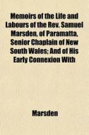 Memoirs Of The Life And Labours Of The R di Terry Marsden edito da General Books
