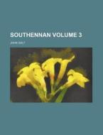 Southennan (volume 3) di John Galt edito da General Books Llc