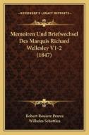 Memoiren Und Briefwechsel Des Marquis Richard Wellesley V1-2 (1847) di Robert Rouiere Pearce edito da Kessinger Publishing