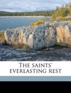 The Saints' Everlasting Rest di Richard Baxter edito da Nabu Press