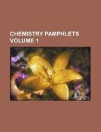 Chemistry Pamphlets Volume 1 di Books Group edito da Rarebooksclub.com
