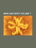 Mind and Body Volume 7 di Anonymous edito da Rarebooksclub.com