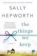 The Things We Keep di Sally Hepworth edito da GRIFFIN