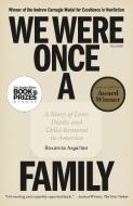 We Were Once a Family: A Story of Love, Death, and Child Removal in America di Roxanna Asgarian edito da PICADOR