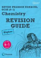 Revise Edexcel Gcse (9-1) Chemistry Higher Revision Guide di Nigel Saunders edito da Pearson Education Limited