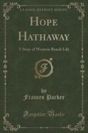 Hope Hathaway di Frances Parker edito da Forgotten Books