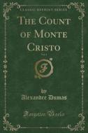 The Count Of Monte Cristo, Vol. 1 (classic Reprint) di Dumas edito da Forgotten Books