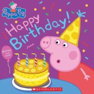 Happy Birthday! (Peppa Pig) (Media Tie-In) di Annie Auerbach edito da SCHOLASTIC