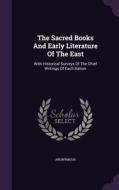 The Sacred Books And Early Literature Of The East di Anonymous edito da Palala Press