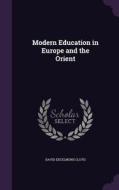 Modern Education In Europe And The Orient di David Excelmons Cloyd edito da Palala Press