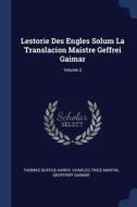 Lestorie Des Engles Solum La Translacion di THOMAS DUFFUS HARDY edito da Lightning Source Uk Ltd