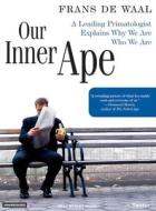 Our Inner Ape: A Leading Primatologist Explains Why We Are Who We Are di Frans de Waal, F. B. M. De Waal edito da Tantor Media Inc