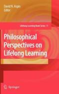 Philosophical Perspectives on Lifelong Learning di David N. Aspin edito da SPRINGER NATURE