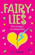 Fairy Lies di E. D. Baker edito da Bloomsbury Publishing Plc