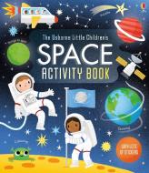 The Usborne Little Children's Space Activity Book di Rebecca Gilpin edito da Usborne Publishing