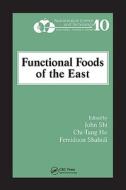 Functional Foods of the East di John Shi edito da CRC Press