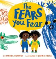 The Fears You Fear di Rachel Rooney edito da MAGINATION PR
