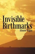 Invisible Birthmarks di Rajan Alnasir Rajan edito da iUniverse