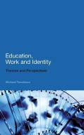 Education, Work and Identity di Michael Tomlinson edito da Continuum Publishing Corporation
