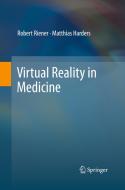 Virtual Reality in Medicine di Robert Riener, Matthias Harders edito da Springer London Ltd