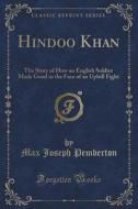 Hindoo Khan di Max Joseph Pemberton edito da Forgotten Books