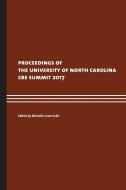 Proceedings of the UNC CBE Summit 2017 edito da Longleaf Services behalf of UNC - OSPS