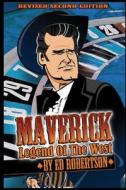 Maverick: Legend of the West di Ed Robertson edito da Createspace