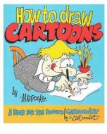 How to Draw Cartoons di MR Peter D. Maddocks edito da Createspace