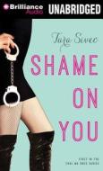 Shame on You di Tara Sivec edito da Brilliance Audio
