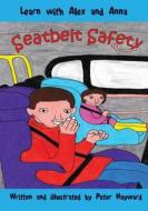 Seatbelt Safety di Peter Hayward edito da Createspace