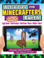 Activities for Minecrafters: Earth: Puzzles and Games for Hours of Entertainment! di Jen Funk Weber edito da SKY PONY PR