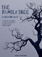 The Family Tree: A Lynching in Georgia, a Legacy of Secrets, and My Search for the Truth di Karen Branan edito da Tantor Audio