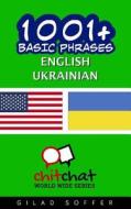 1001+ BASIC PHRASES ENGLISH - UKRAINIAN di GILAD SOFFER edito da LIGHTNING SOURCE UK LTD