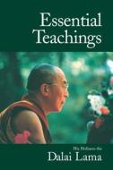 Essential Teachings (Trade) di His Holiness the Dalai Lama edito da NORTH ATLANTIC BOOKS
