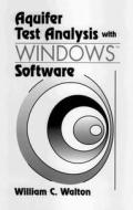 Aquifer Test Analysis With Windowstm Software di William C. Walton edito da Taylor & Francis Inc