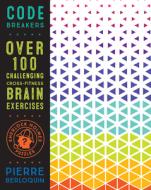 Sherlock Holmes Puzzles: Code Breakers: Over 100 Challenging Cross-Fitness Brain Exercises di Pierre Berloquin edito da WELLFLEET PR