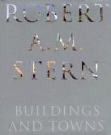 Robert A. M. Stern: Buildings and Towns di Vincent Scully edito da MONACELLI PR