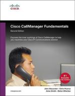 Cisco Call Manager Fundamentals di Chris Pearce, Anne Smith, Delon Whetten, John Alexander edito da Pearson Education (us)