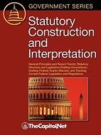 Statutory Construction and Interpretation: General Principles and Recent Trends; Statutory Structure and Legislative Dra di Tobias A. Dorsey edito da THECAPITOL.NET