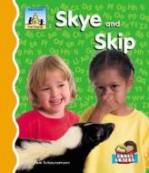 Skye and Skip di Pam Scheunemann edito da SandCastle