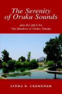 The Serenity of Oruku Sounds di Lynda B. Ukemenam edito da Xlibris Corporation
